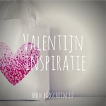 Bijzondere & Originele Valentijnskaartjes zelf maken