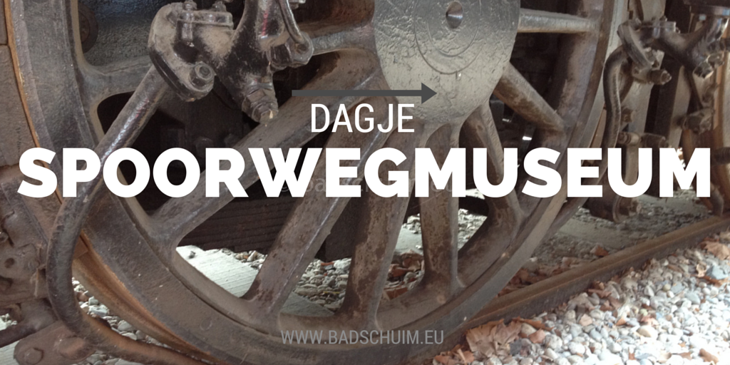 Dagje spoorwegmuseum I Creatief Lifestyle blog Badschuim